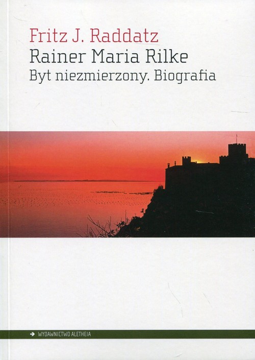 Image of Rainer Maria Rilke Byt niezmierzony. Biografia