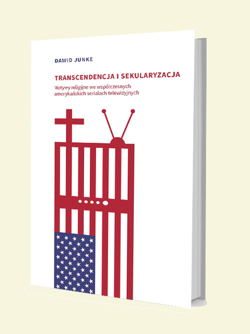 Image of Transcendencja i sekularyzacja Motywy religijne we współczesnych amerykańskich serialach telewizyjnych