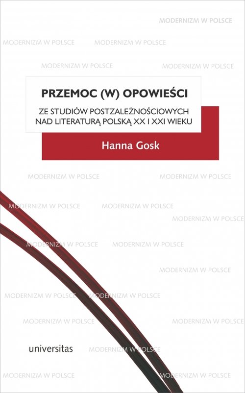 Image of Przemoc (w) opowieści Ze studiów postzależnościowych nad literaturą polską XX i XXI wieku