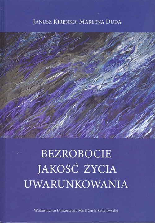 Image of Bezrobocie Jakość życia Uwarunkowania