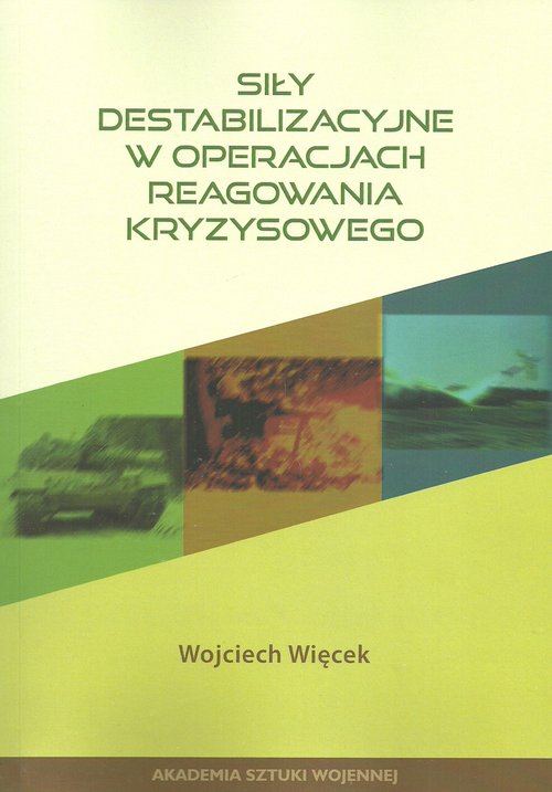 Image of Siły destabilizacyjne w operacjach reagowania kryzysowego