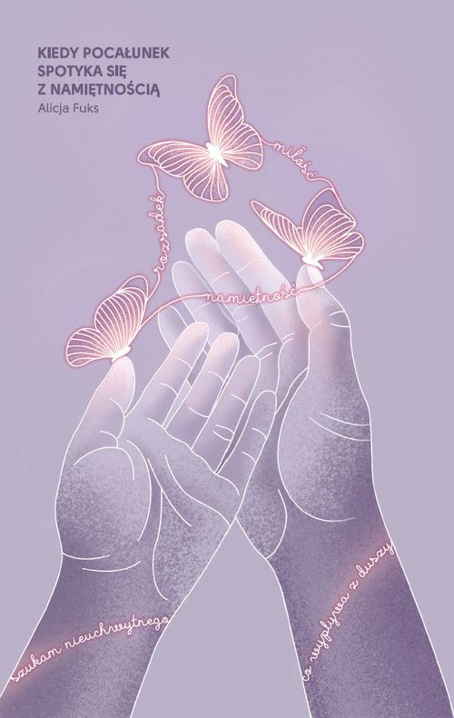 Image of Kiedy pocałunek spotyka się z namiętnością