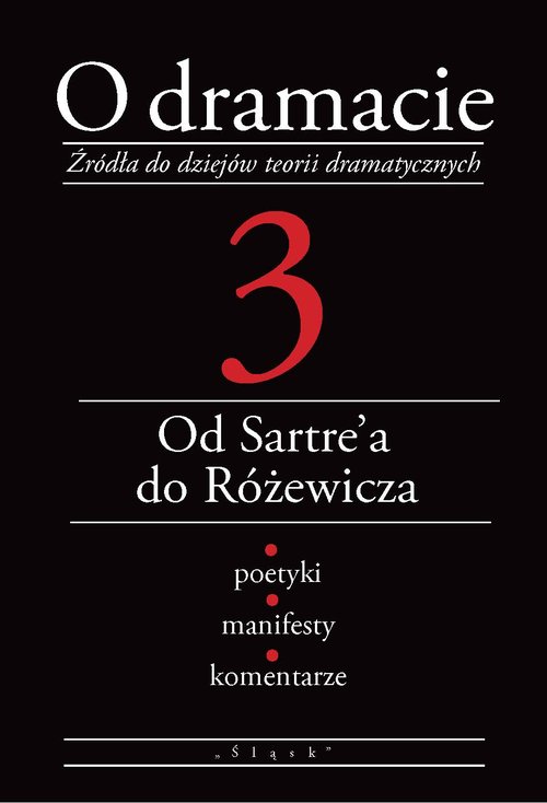 Image of O dramacie Tom 3 Od Sartre'a do Różewicza