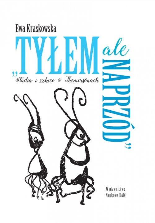 Image of Tyłem ale naprzód Studia i szkice o Themersonach