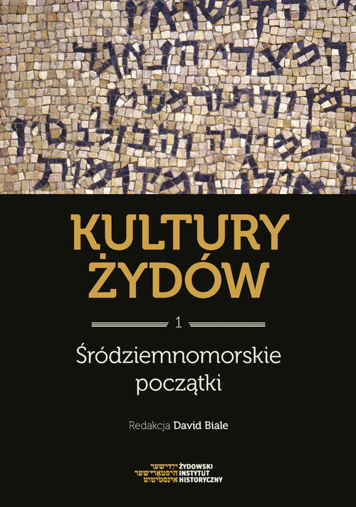Image of Kultury Żydów Tom 1 Środziemnomorskie początki Nowa historia