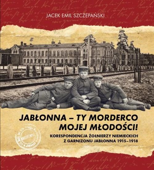 Image of Jabłonna ty morderco mojej młodości