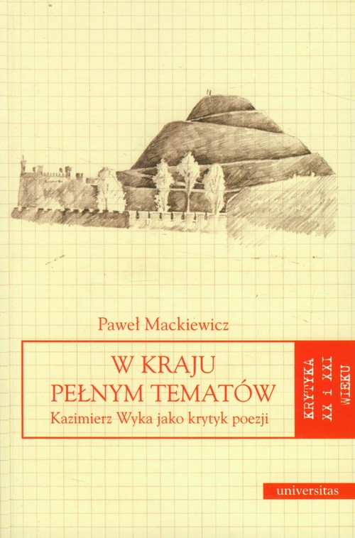 Image of W kraju pełnym tematów Kazimierz Wyka jako krytyk poezji