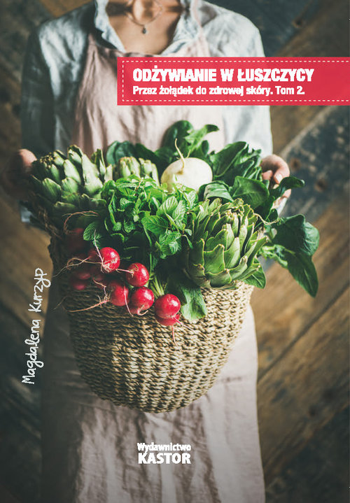 Image of Odżywianie w łuszczycy Tom 2 Przez żołądek do zdrowej skóry