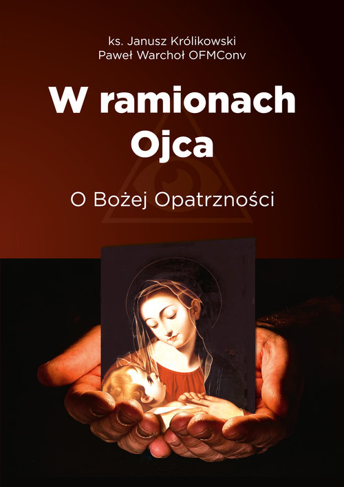 Image of W ramionach Ojca. O Bożej Opatrzności