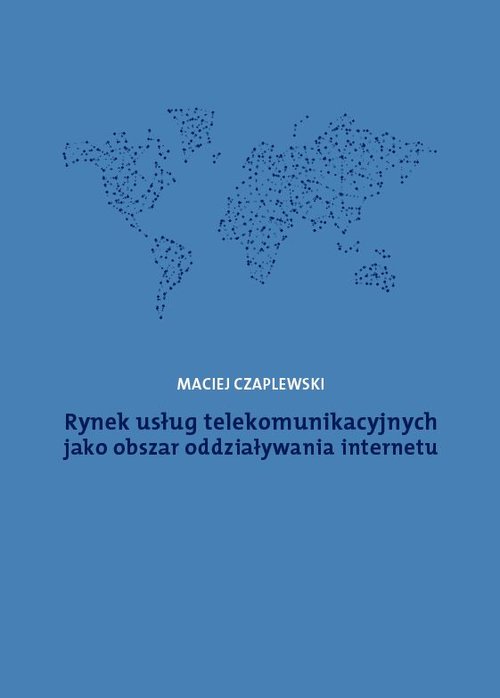 Image of Rynek usług telekomunikacyjnych jako obszar oddziaływania internetu