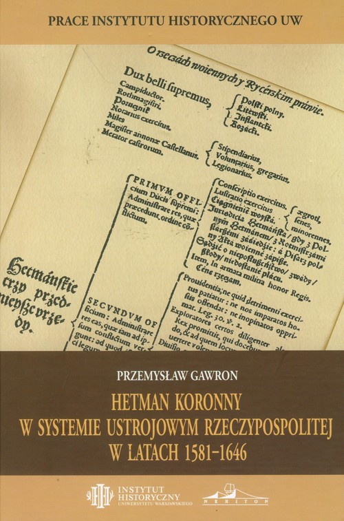Image of Hetman koronny w systemie ustrojowym Rzeczypospolitej w latach 1581-1646