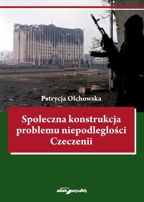 Image of Społeczna konstrukcja problemu niepodległości Czeczenii