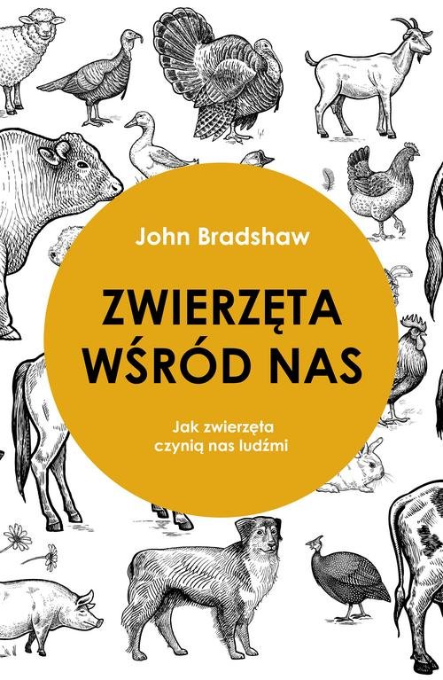 Image of Zwierzęta wśród nas Jak zwierzęta czynią nas ludźmi