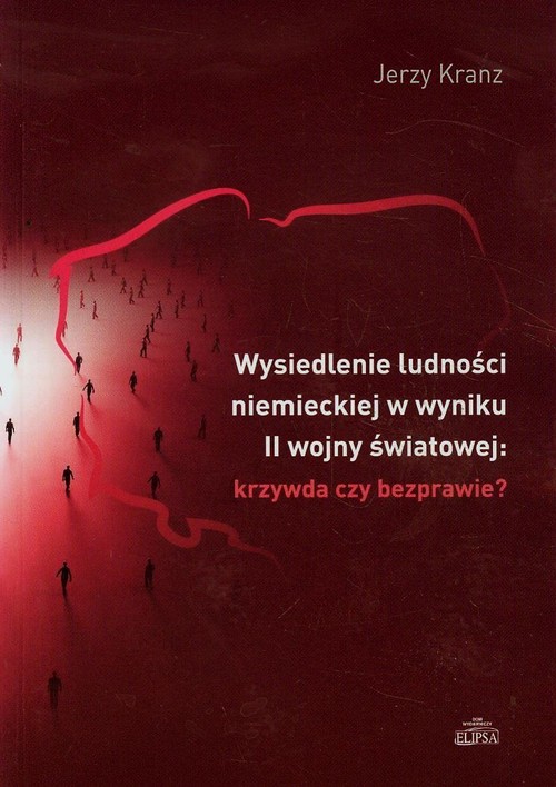 Image of Wysiedlenie ludności niemieckiej w wyniku II wojny światowej krzywda czy bezprawie