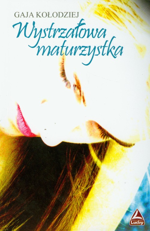 Image of Wystrzałowa maturzystka