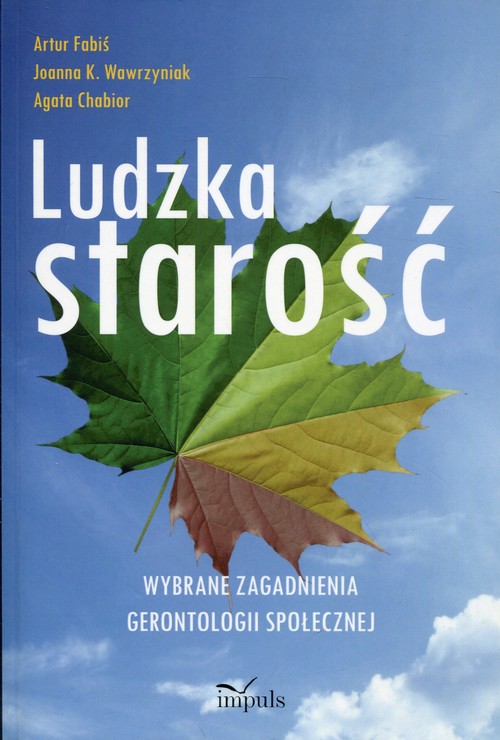 Image of Ludzka starość Wybrane zagadnienia gerontologii społecznej