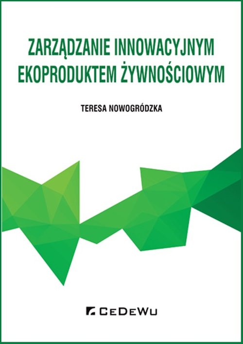 Image of Zarządzanie innowacyjnym ekoproduktem żywnościowym