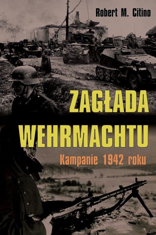 Image of Zagłada Wehrmachtu Kampanie 1942 roku