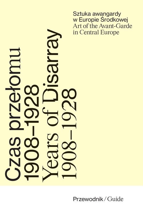 Image of Czas przełomu Sztuka awangardy w Europie Środkowej 1908-1928