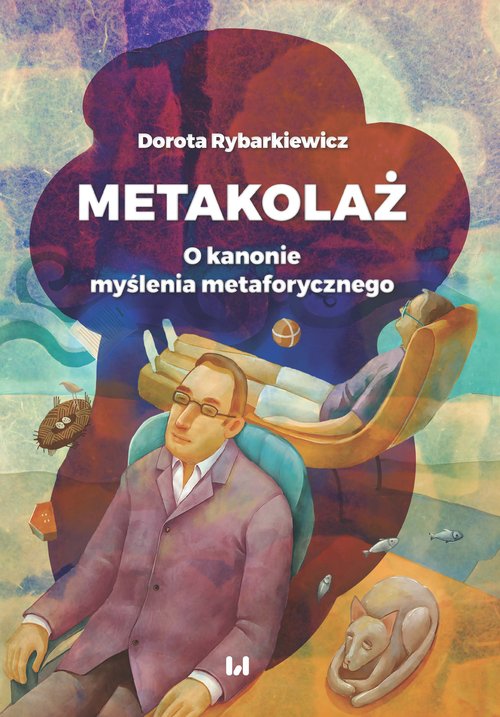 Image of Metakolaż O kanonie myślenia metaforycznego