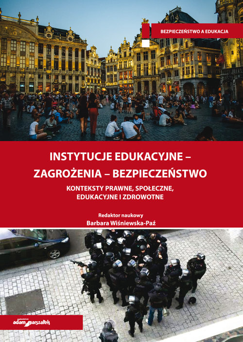 Image of Instytucje edukacyjne-zagrożenia-bezpieczeństwo Konteksty prawne, społeczne, edukacyjne i zdrowotne