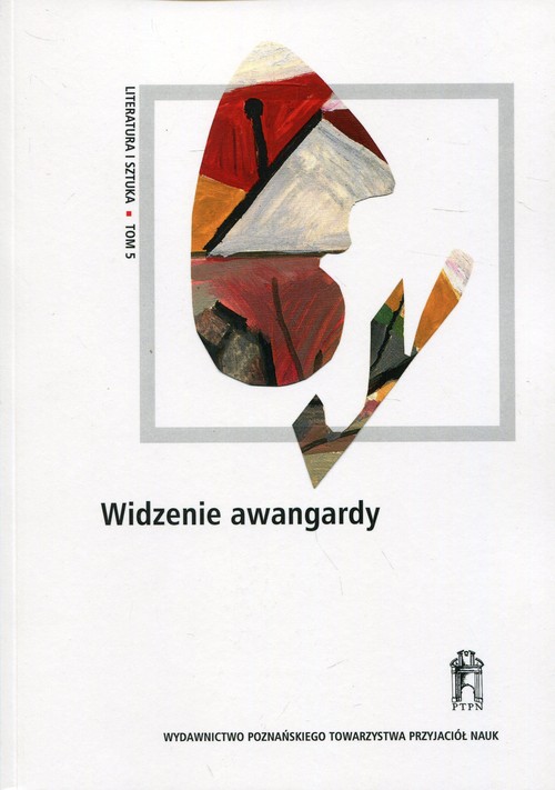 Image of Widzenie awangardy Literatura i sztuka Tom 5