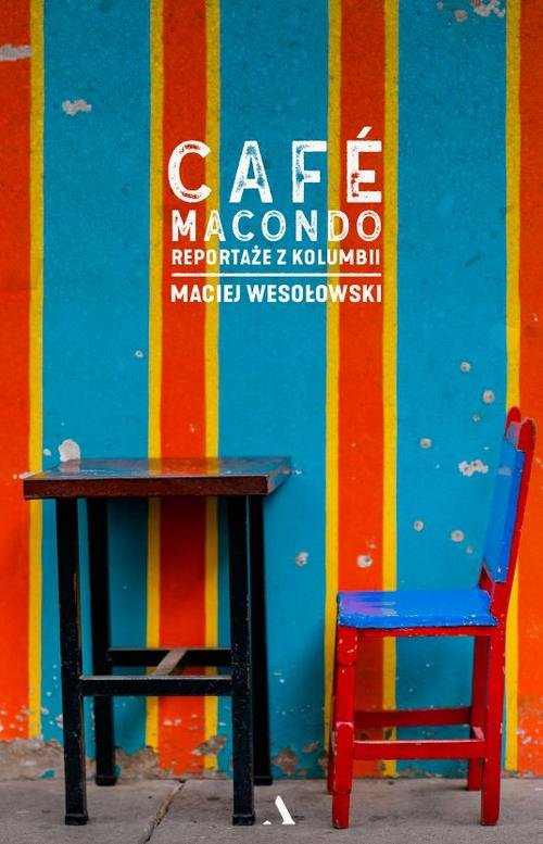 Image of Café Macondo Reportaże z Kolumbii
