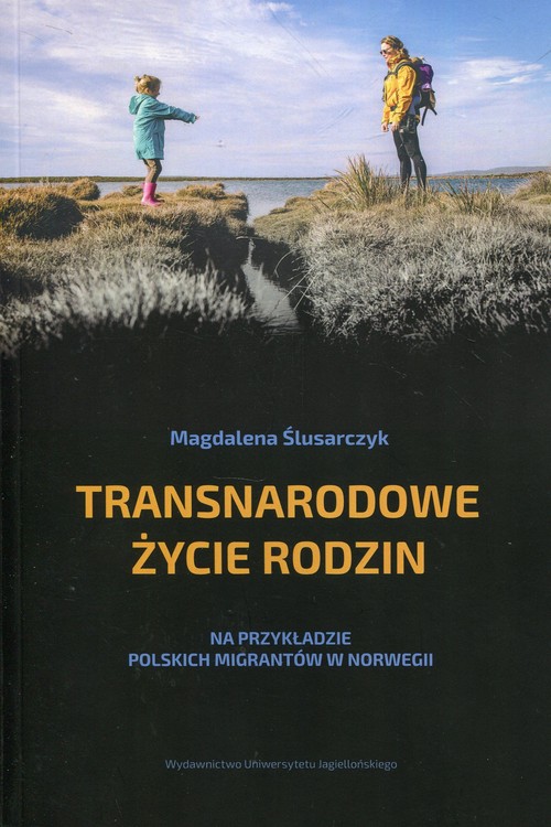Image of Transnarodowe życie rodzin Na przykładzie polskich migrantów w Norwegii