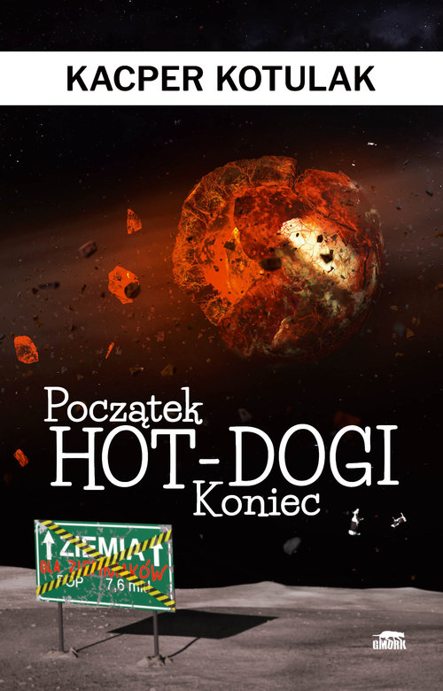 Image of Początek, koniec i hot-dogi