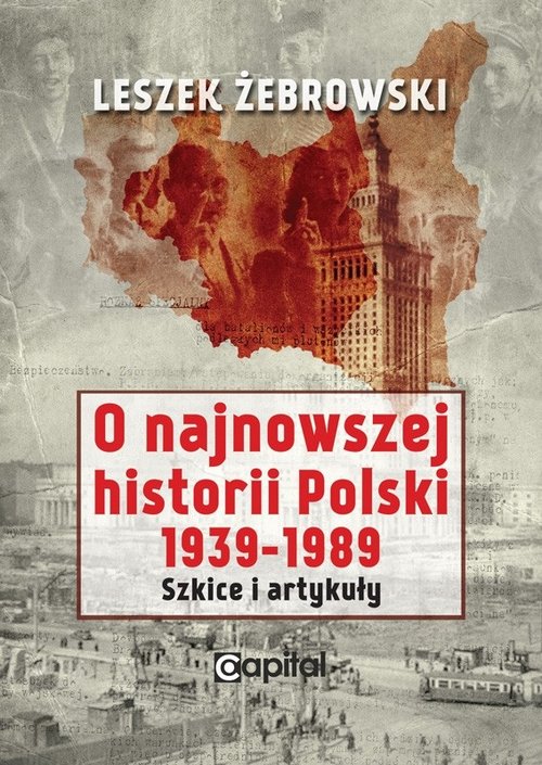 Image of O najnowszej historii Polski 1939-1989 Szkice i artykuły