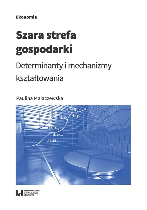 Image of Szara strefa gospodarki Determinanty i mechanizmy kształtowania