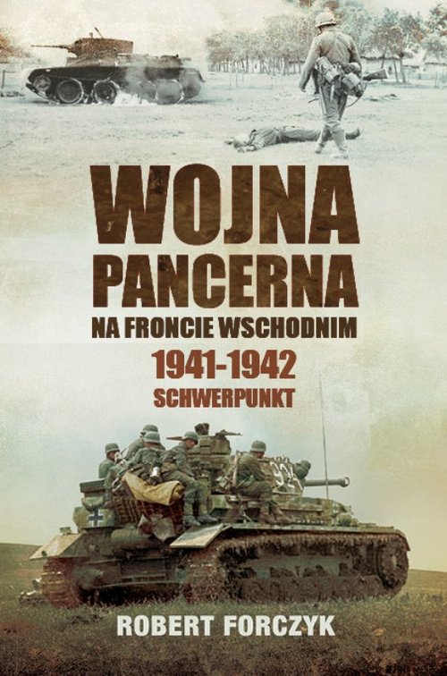 Image of Wojna pancerna na Froncie Wschodnim 1941-1942 Schwerpunkt