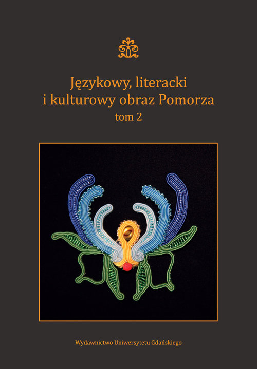 Image of Językowy literacki i kulturowy obraz Pomorza Tom 2