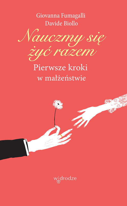 Image of Nauczmy się żyć razem Pierwsze kroki w małżeństwie