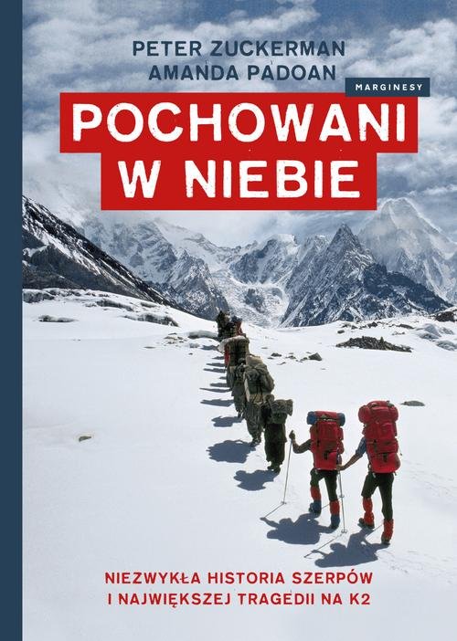Image of Pochowani w niebie Niezwykła historia Szerpów i największej tragedii na K2