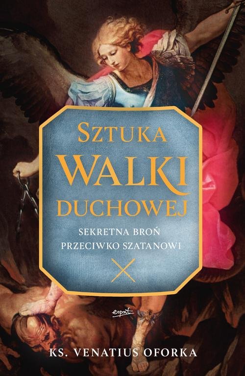 Image of Sztuka walki duchowej Sekretna broń przeciwko szatanowi