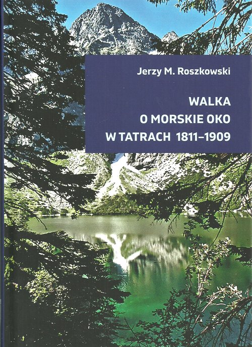Image of Walka o Morskie Oko w Tatrach 1811-1909