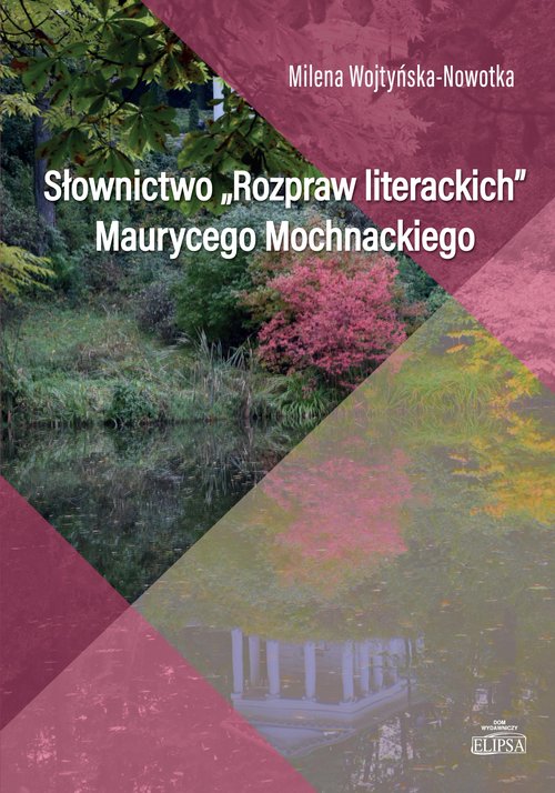 Image of Słownictwo Rozpraw literackich Maurycego Mochnackiego