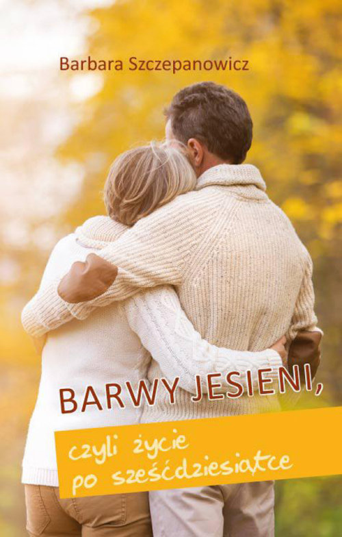 Image of Barwy jesieni, czyli życie po sześćdziesiątce