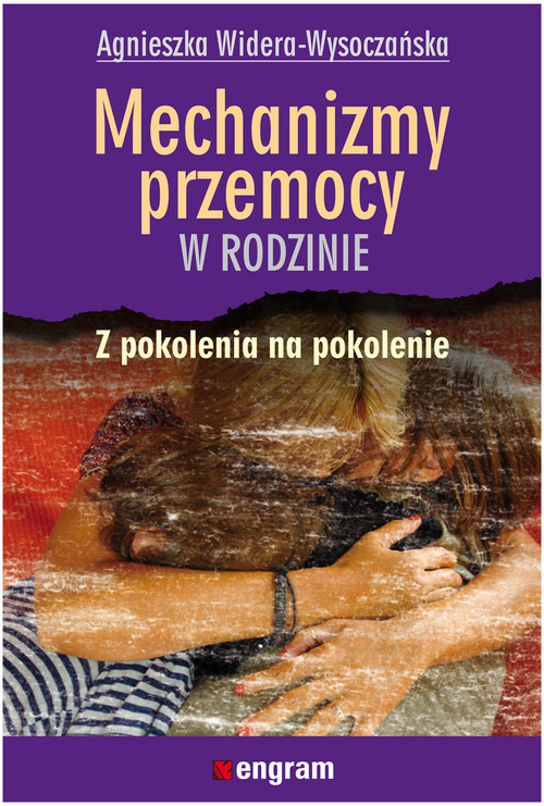 Image of Mechanizmy przemocy w rodzinie z pokolenia na pokolenie