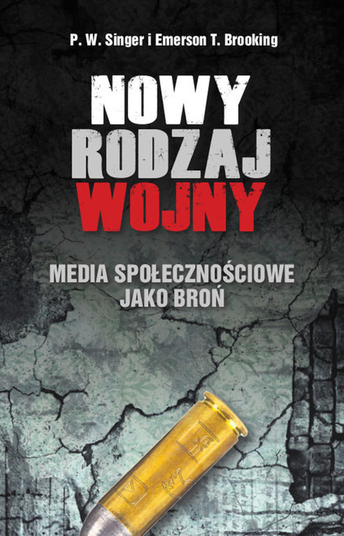 Image of Nowy rodzaj wojny Media społecznościowe jako broń