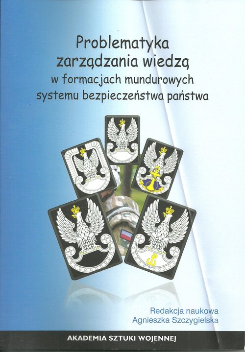 Image of Problematyka zarządzania wiedzą w formacjach mundurowych systemu bezpieczeństwa państwa