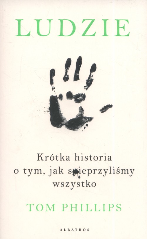 Image of Ludzie Krótka historia o tym, jak spieprzyliśmy wszystko
