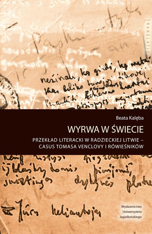 Image of Wyrwa w świecie Przekład literacki w radzieckiej Litwie – casus Tomasa Venclovy i rówieśników