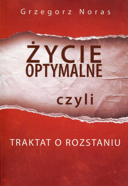 Image of Życie optymalne czyli traktat o rozstaniu