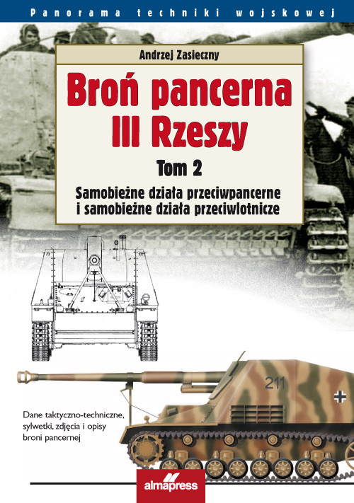 Image of Broń pancerna III Rzeszy Tom 2 Samobieżne działa przeciwpancerne i samobieżne działa przeciwlotnicze