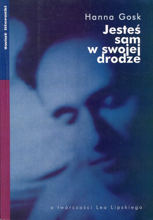 Image of Jesteś sam w swojej drodze o twórczości Leo Lipskiego