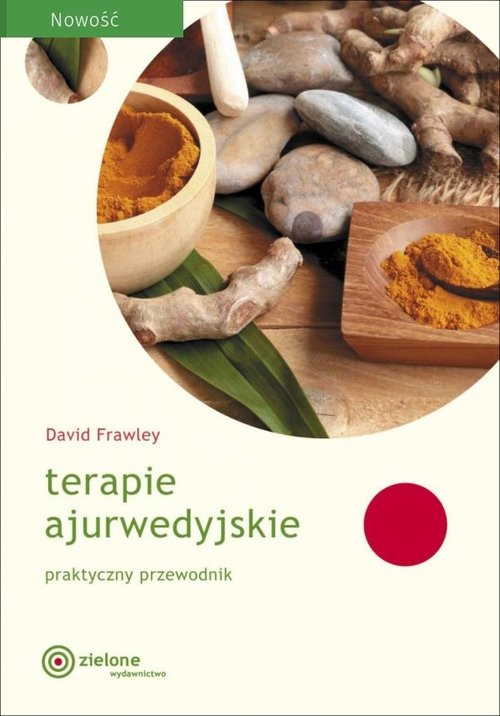 Image of Terapie Ajurwedyjskie praktyczny przewodnik