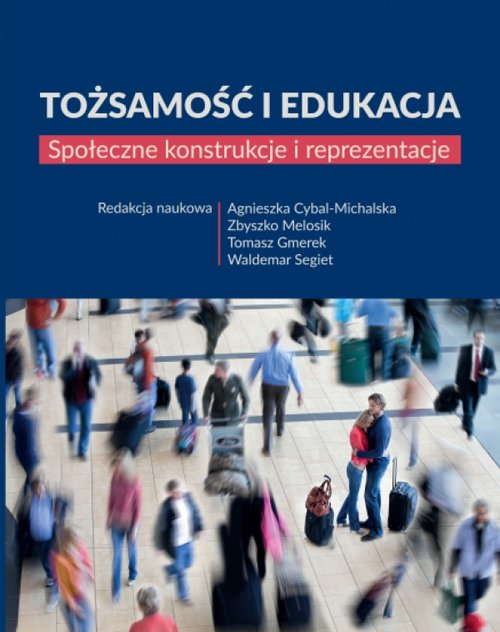 Image of Tożsamość i edukacja Społeczne konstrukcje i reprezentacje