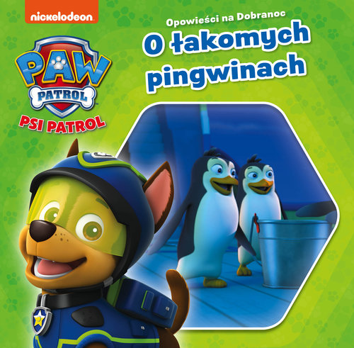 Image of Psi Patrol Opowieści na dobranoc O łakomych pingwinkach